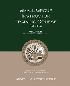 Small Group Instructor Training Course (SGITC): Volume 2: Training Support Packages