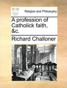 A Profession of Catholick Faith, &c.