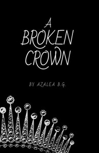 A Broken Crown A Broken Crown