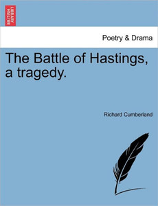 The Battle of Hastings, a Tragedy.