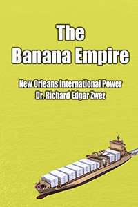 The Banana Empire The Banana Empire
