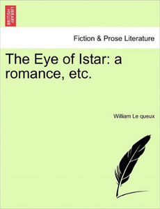 The Eye of Istar: A Romance, Etc.