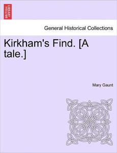 Kirkham's Find. [A Tale.]