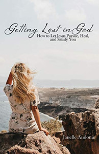 Getting Lost in God Getting Lost in God