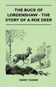 The Buck of Lordenshaw - The Story of a Roe Deer
