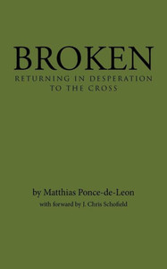 Broken: Returning in Desperation to the Cross
