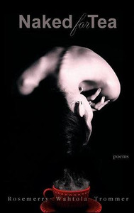 Naked for Tea : Poems
