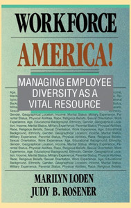 Workforce America!: Managing Employee Diversity as a Vital Resource