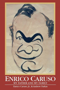 Enrico Caruso: My Father and My Family