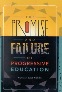 Promise and Failure of Progressive Education