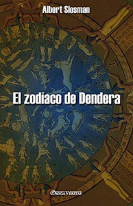 El zodíaco de Dendera El zodíaco de Dendera