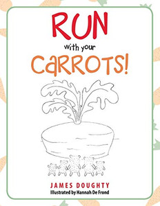 Run with Your Carrots! Run with Your Carrots!
