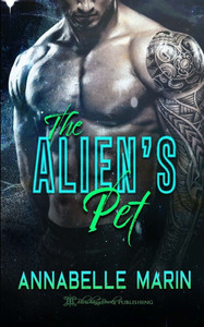 The Alien's Pet: A Dark Sci-Fi Alien Romance