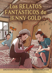 Los Relatos FantÃ¡sticos de Jenny Gold: La Gran DepresiÃ³n