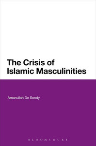 The Crisis of Islamic Masculinities