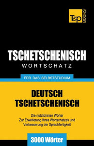 Tschetschenischer Wortschatz fÃ¼r das Selbststudium - 3000 WÃ¶rter