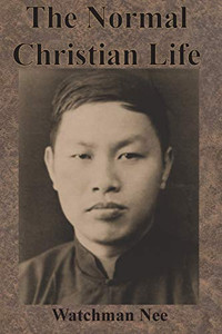 The Normal Christian Life The Normal Christian Life