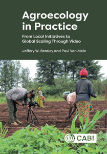 Agroecology in Practice: From Local Initiatives to Global Scaling Through Video