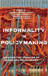 Informality in Policymaking: Weaving the Threads of Everyday Policy Work