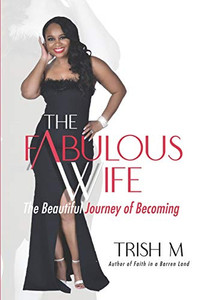 The Fabulous Wife: The Beautiful Journey of Becoming...