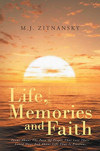 Life, Memories and Faith Life, Memories and Faith