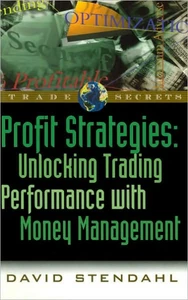 Profit Strategies: Unlocking Trading Performance with Money Management