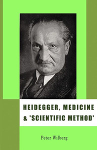 Heidegger, Medicine and 'scientific Method': The Unheeded Message of the Zollikon Seminars