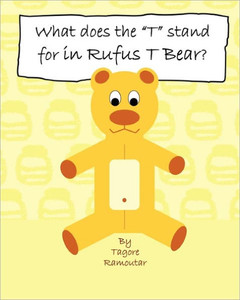What does the ""T"" stand for in Rufus T Bear?