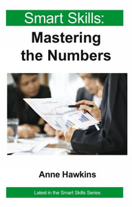 Smart Skills: Mastering the Numbers