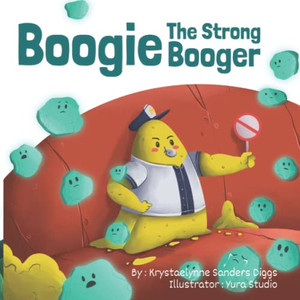 Boogie: The Strong Booger Boogie: The Strong Booger