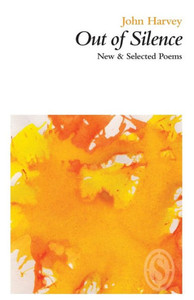 Out of Silence: New & Selected Poems