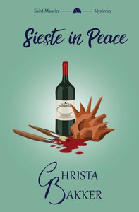 Sieste in Peace: an artful pageturner of a cozy mystery