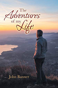 The Adventures of My Life The Adventures of My Life