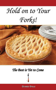 Hold on to Your Forks!: The Best is Yet to Come