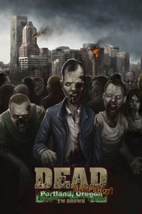 Dead: Snapshot: Portland, Oregon