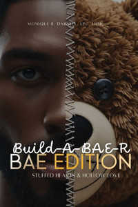 Build-A-BAE-R (Bae Edition): Stuffed Hearts & Hollow Love