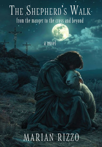 The Shepherd's Walk: From the Manger to the Cross and Beyond