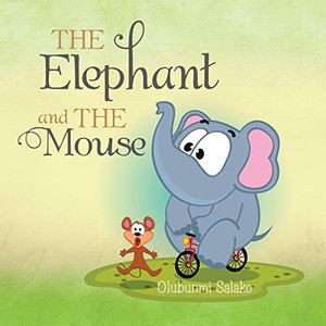 The Elephant and the Mouse The Elephant and the Mouse