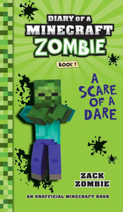 Diary of a Minecraft Zombie Book 1: A Scare of a Dare