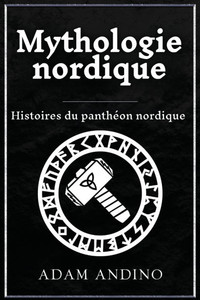 Mythologie nordique: Histoires du panthéon nordique