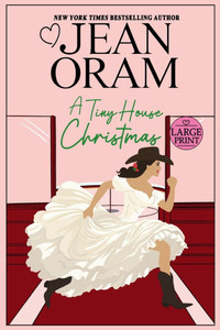 A Tiny House Christmas: A Runaway Bride Christmas Romance Large Print