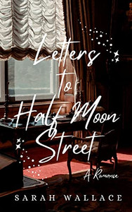 Letters to Half Moon Street