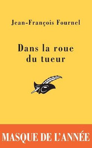Dans la roue du tueur - Prix du Masque de 2008