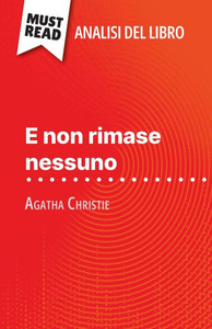 E non rimase nessuno di Agatha Christie (Analisi del libro): Analisi completa e sintesi dettagliata del lavoro