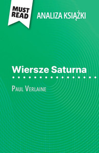 Wiersze Saturna książka Paul Verlaine (Analiza książki): Pelna analiza i szczegÃ³lowe podsumowanie pracy