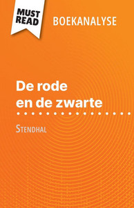 De rode en de zwarte van Stendhal (Boekanalyse): Volledige analyse en gedetailleerde samenvatting van het werk