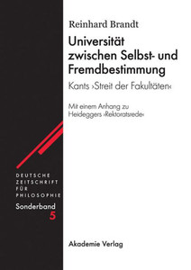 UniversitÃ¤t Zwischen Selbst- Und Fremdbestimmung: Kants Streit Der FakultÃ¤ten