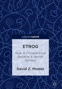 Etrog: How a Chinese Fruit Became a Jewish Symbol