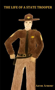 The Life of a State Trooper