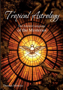 Astrology - The Ancient Language of the Mysteries: From Spirituality to Enlightenment